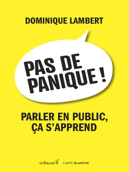 Title details for Pas de panique! Parler en public, ça s'apprend by Dominique Lambert - Available